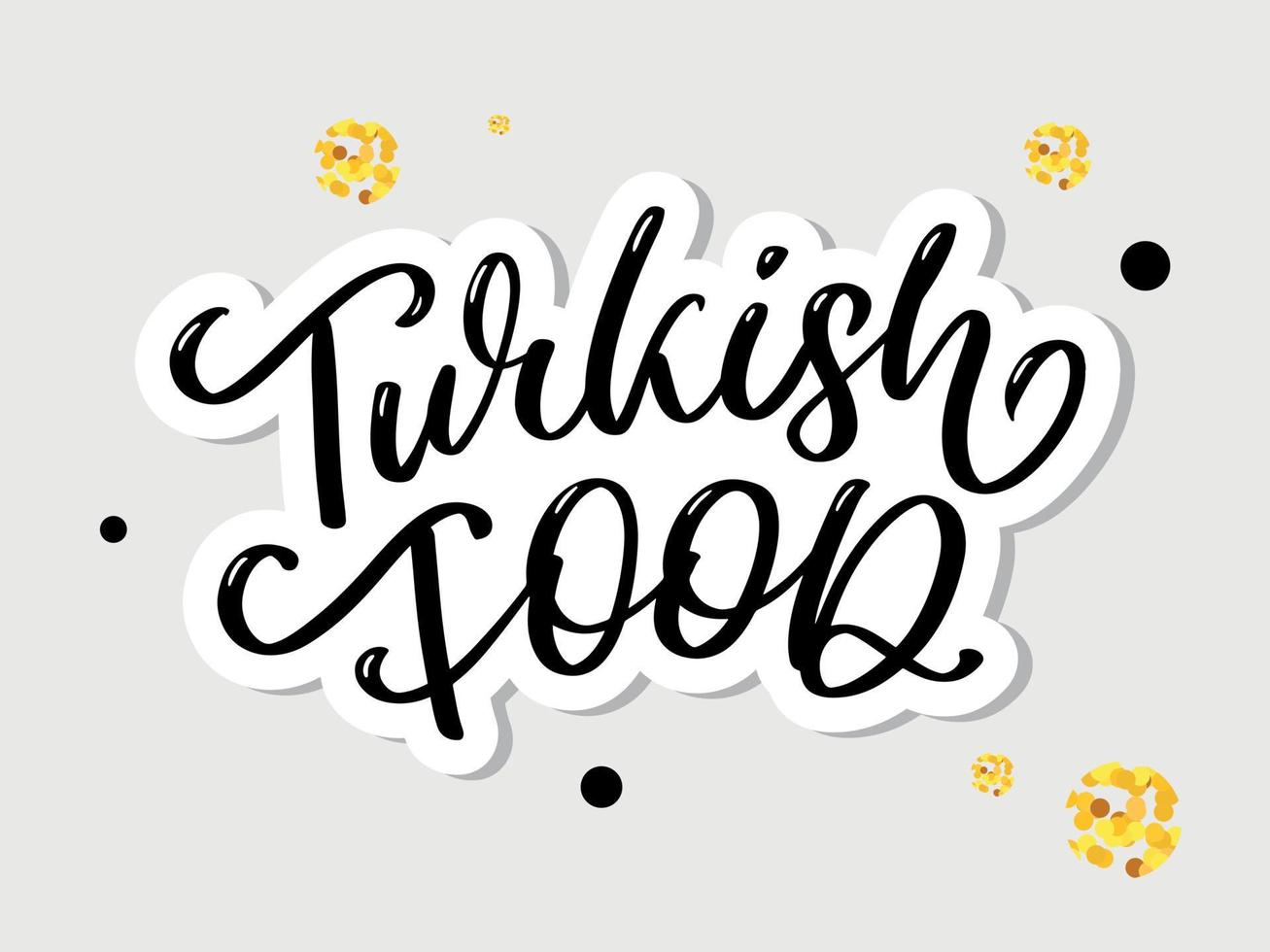 Turkish food letter. Design element. Traditional design. Vector lettering illustration. Healthy meal.