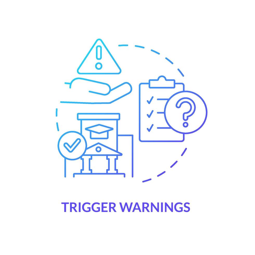 Trigger warnings blue gradient concept icon. Poor quality education. Issue in higher education abstract idea thin line illustration. Isolated outline drawing. vector