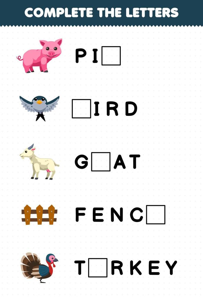 juego educativo para niños completar las letras de dibujos animados lindo cerdo pájaro cabra cerca pavo hoja de trabajo de granja imprimible vector