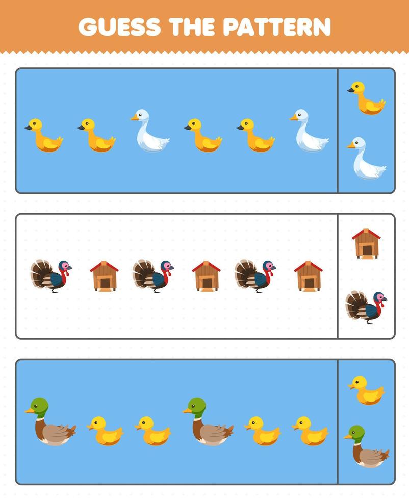 Education game for children guess the pattern each row from cute cartoon goose turkey duck duckling printable farm worksheet vector