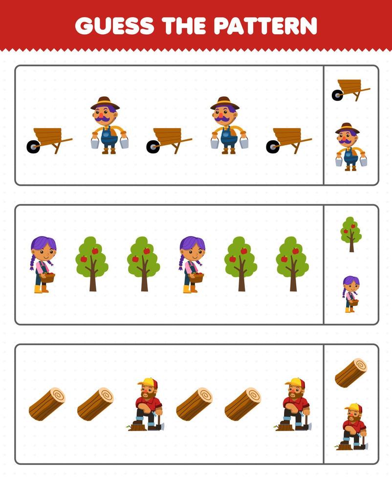 juego educativo para niños adivina el patrón de cada fila de una linda caricatura carretilla agricultor árbol leñador registro imprimible granja hoja de trabajo vector