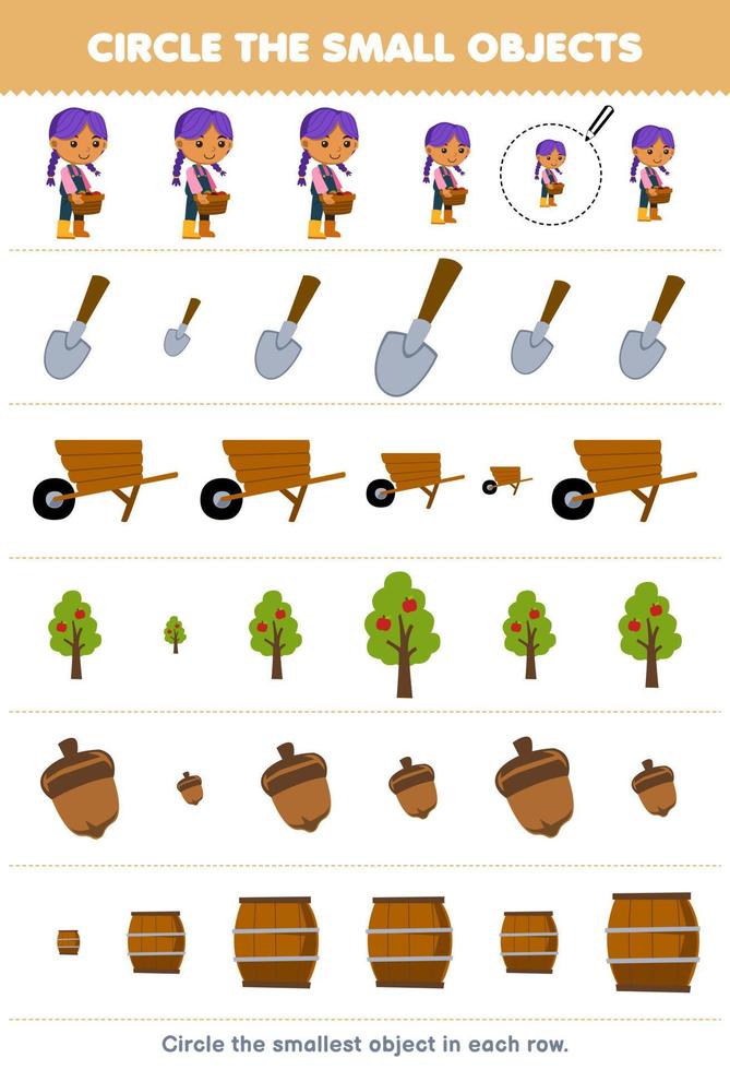 Education game for children circle the smallest object in each row of cute cartoon farmer girl shovel wheelbarrow tree nut barrel printable farm worksheet vector