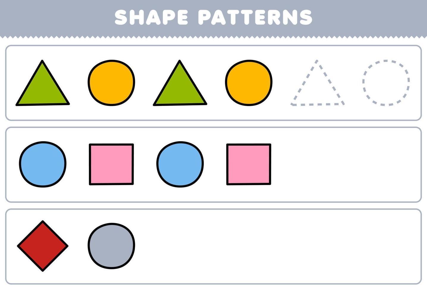 Education game for children complete the pattern from triangle circle square rhombus geometric shapes worksheet vector