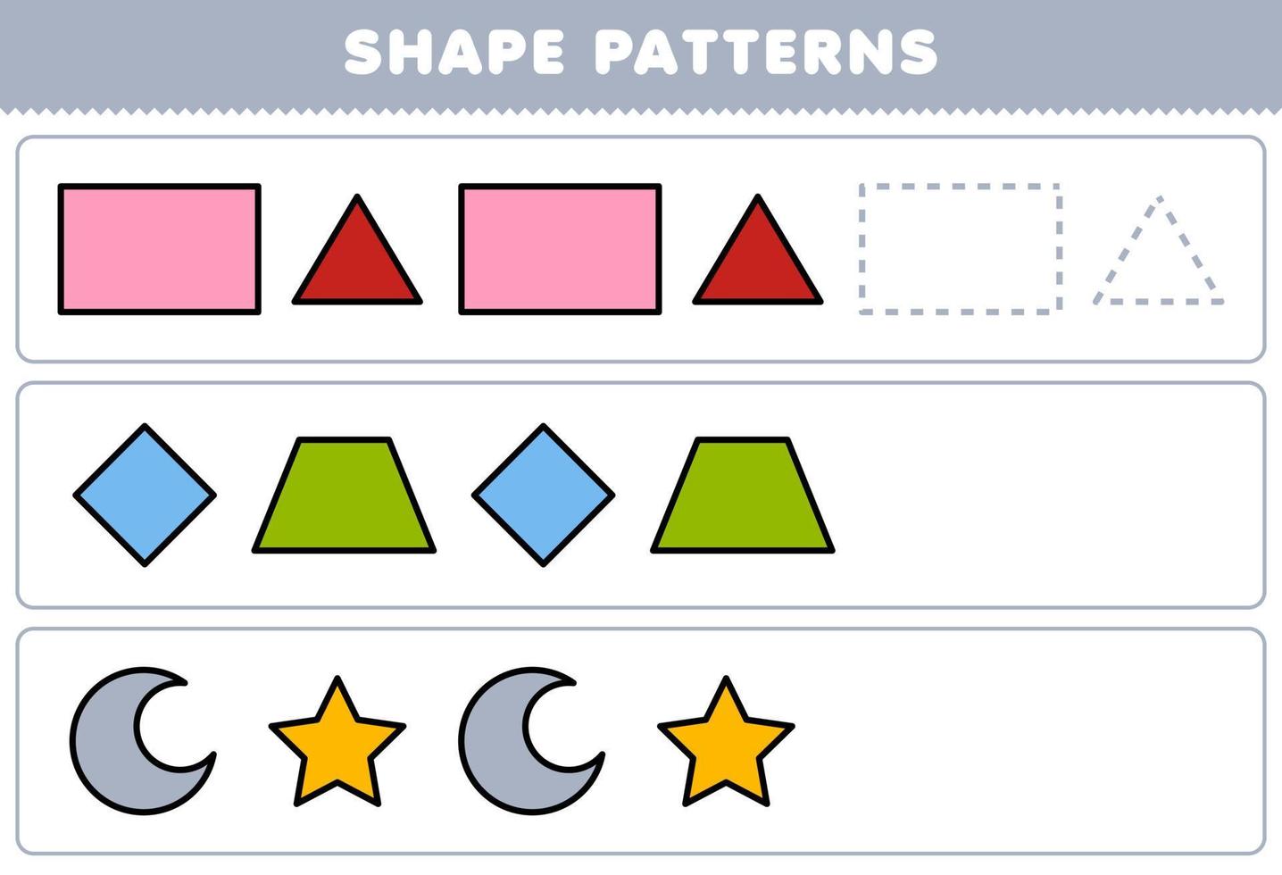 Education game for children complete the pattern from rectangle triangle rhombus trapezoid crescent star geometric shapes worksheet vector