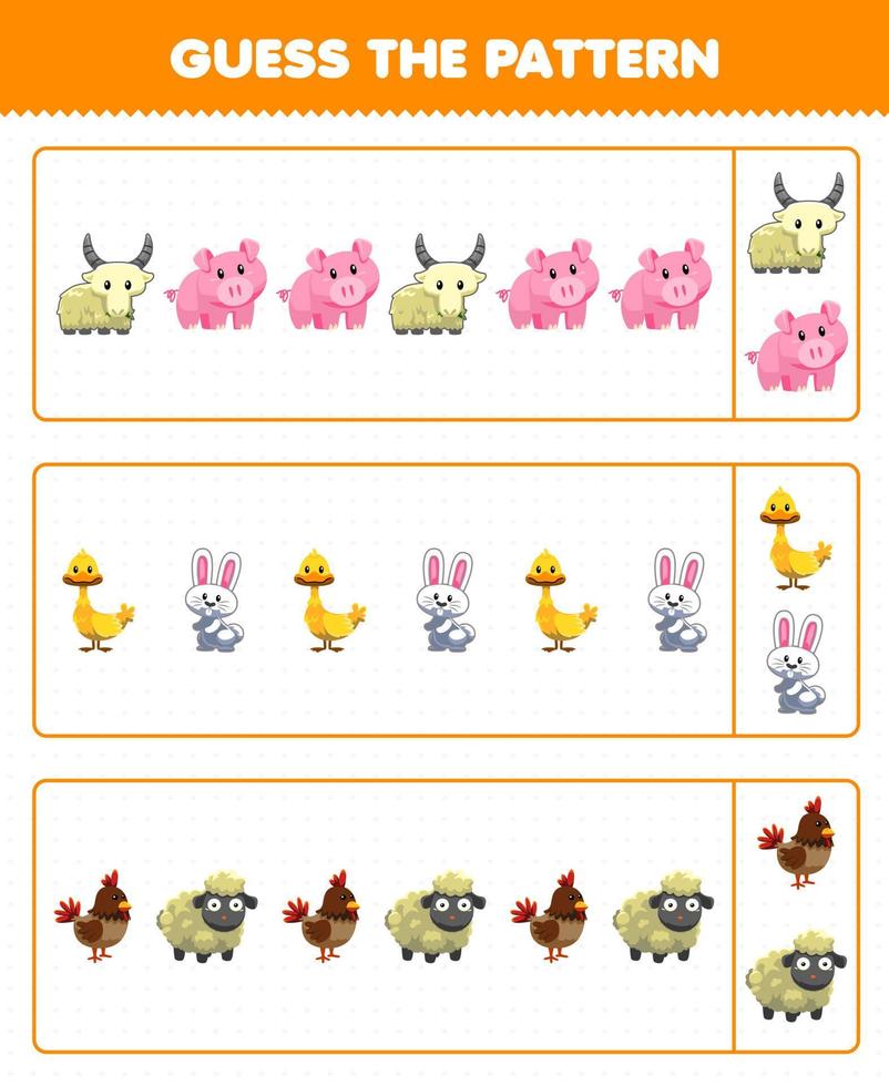 Education game for children guess the pattern each row from cute cartoon goat pig duck rabbit chicken sheep printable farm animal worksheet vector