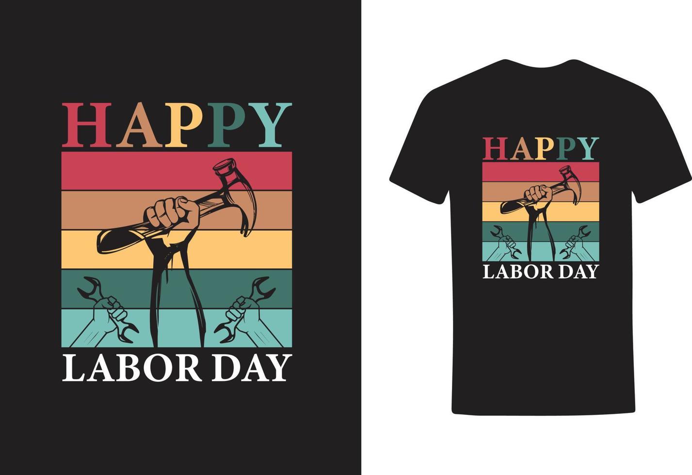 HAPPY LABOR DAY T SHIRT DESIGN vector