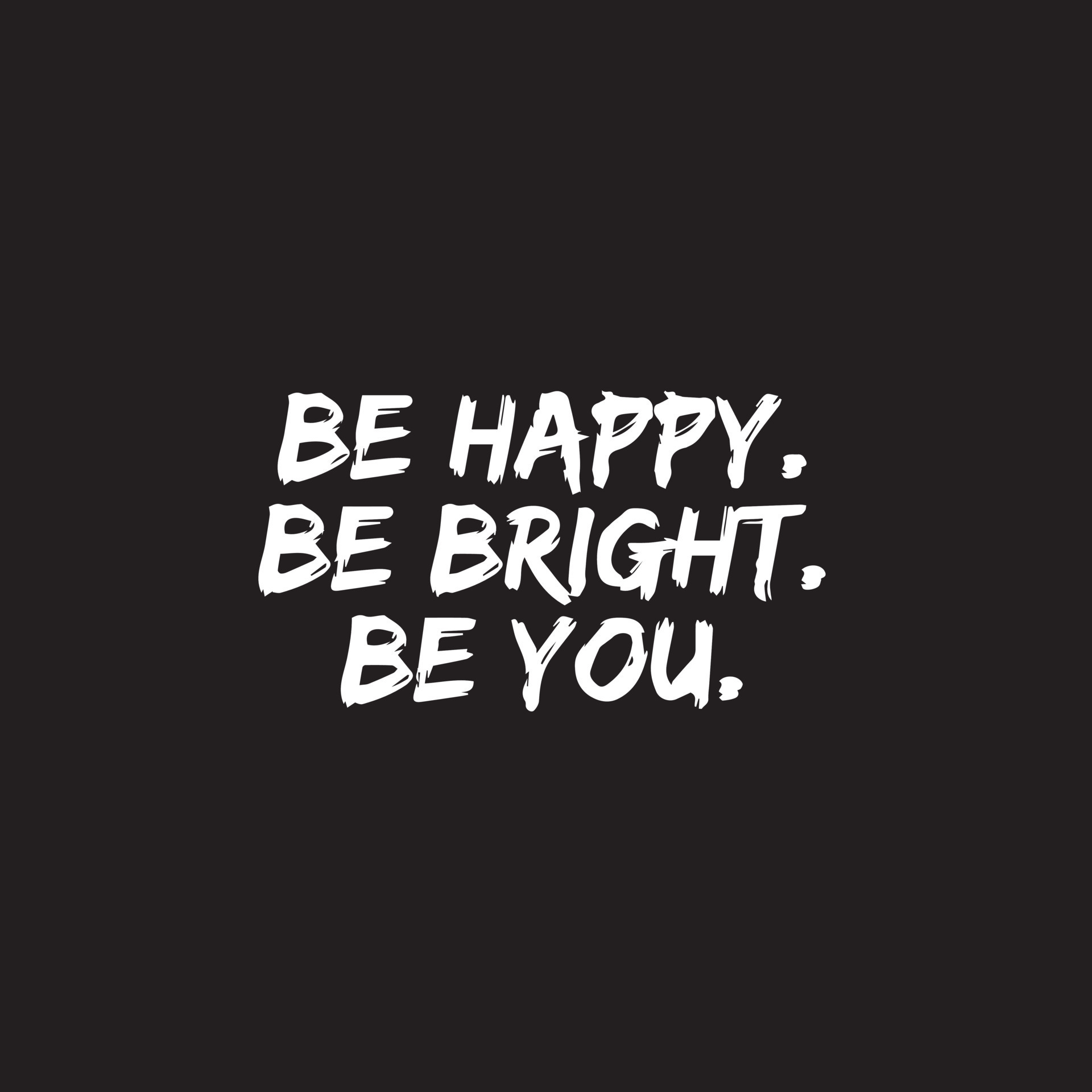 Inspirational quote on black background. Be happy, Be bright, Be you .  Motivational vector poster printable 12607058 Vector Art at Vecteezy