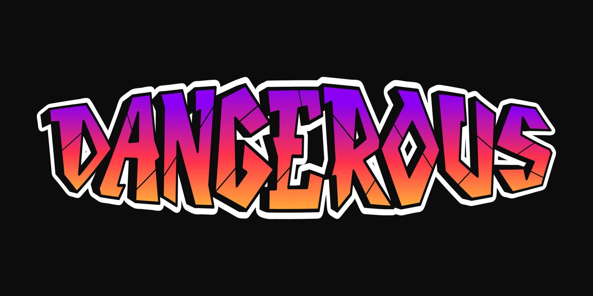 Letras peligrosas de estilo graffiti de palabras. vector dibujado a mano doodle dibujos animados logotipo peligroso ilustración. impresión para póster, camiseta, camiseta, logotipo, concepto de etiqueta