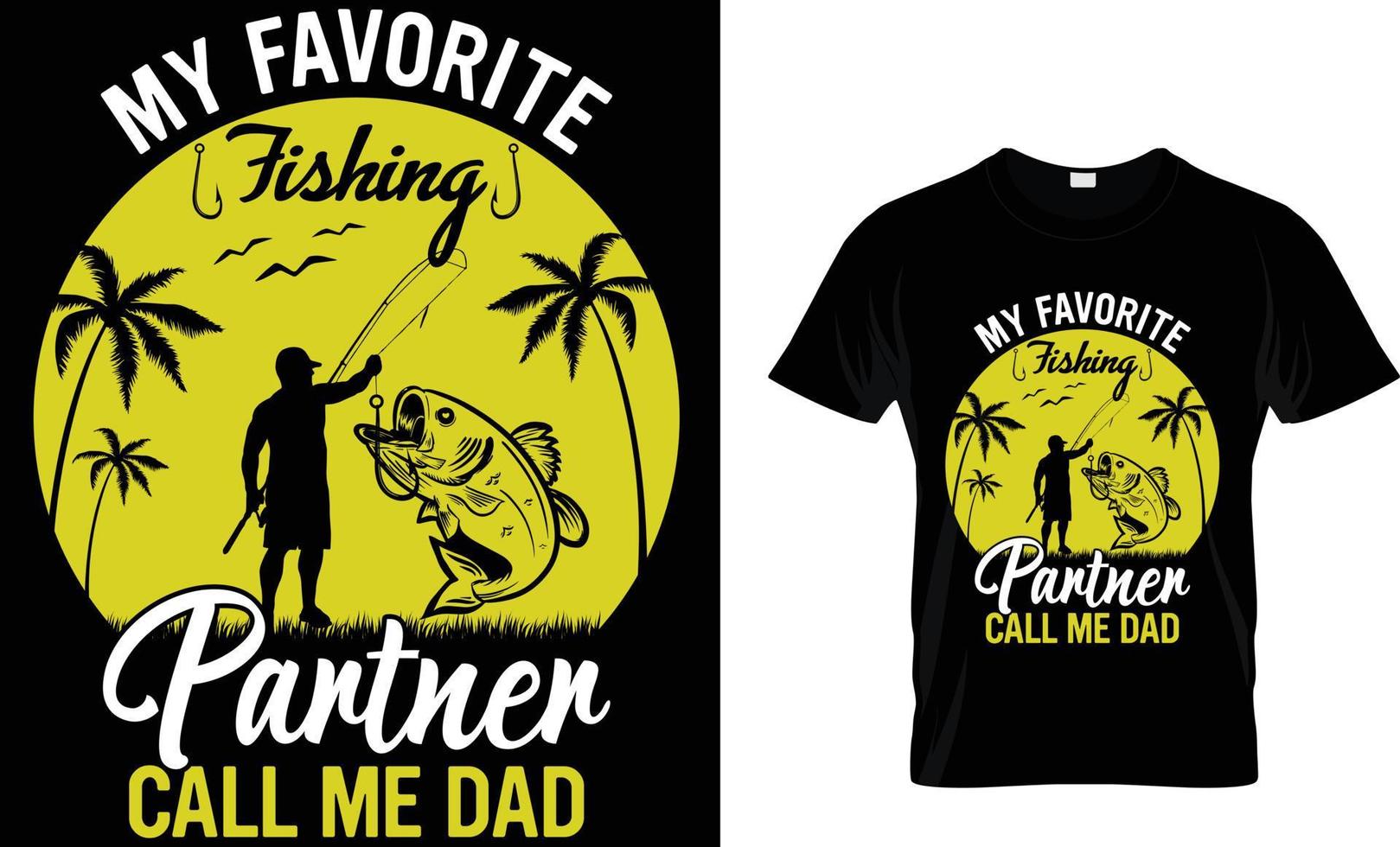 Fishing typography t-shirt design vector graphic. My favorite fishing ...