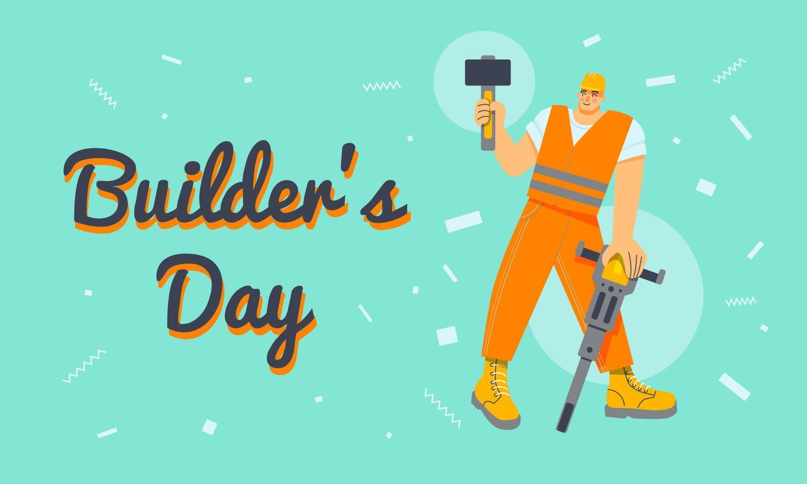 A construction worker in an orange work suit holds a hammerand a jackhammer. inscription - builder's day. Poster, postcard, banner. vector
