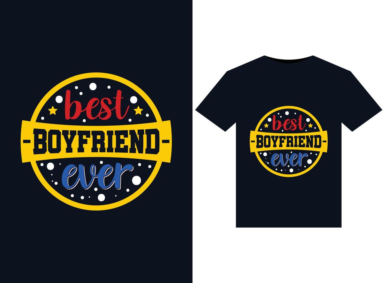 Best boyfriend ever illustrations for print-ready T-Shirts design vector