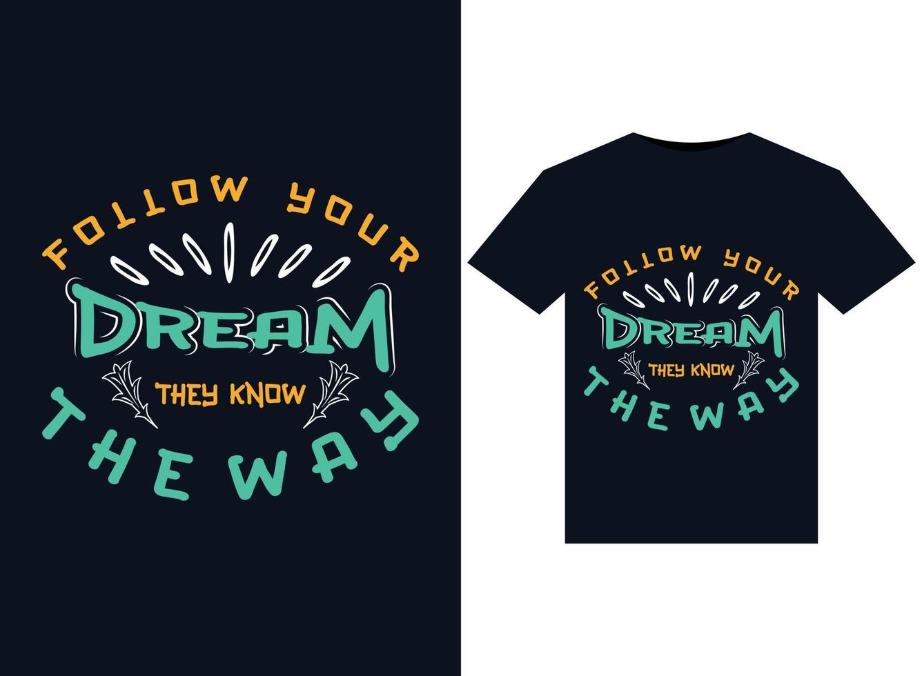 sigue tu sueño ellos conocen el camino ilustraciones para el diseño de camisetas listas para imprimir vector