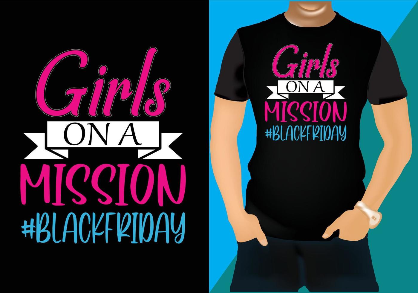 Girls on a mission Black Friday creative T-Shirt design vector