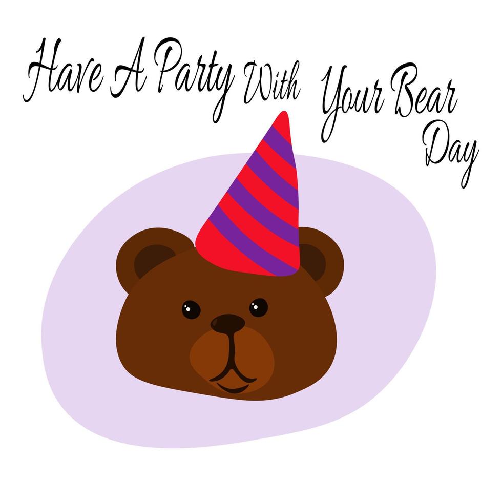 Have A Party With Your Bear Day, Idea for poster, banner, flyer or postcard vector