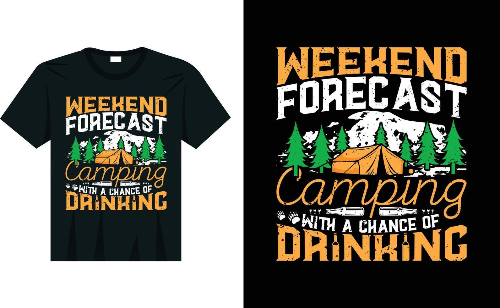 Weekend Forecast Camping With A Chance Of Drinking T-Shirt Weekend Forecast Camping With A Chance Of Drinking T-Shirt