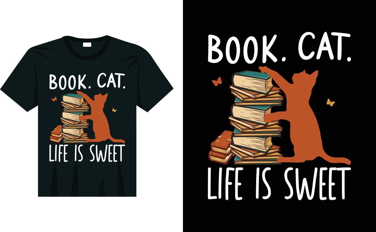 Book cat life is sweet cat book lover's cat t shirt design vector