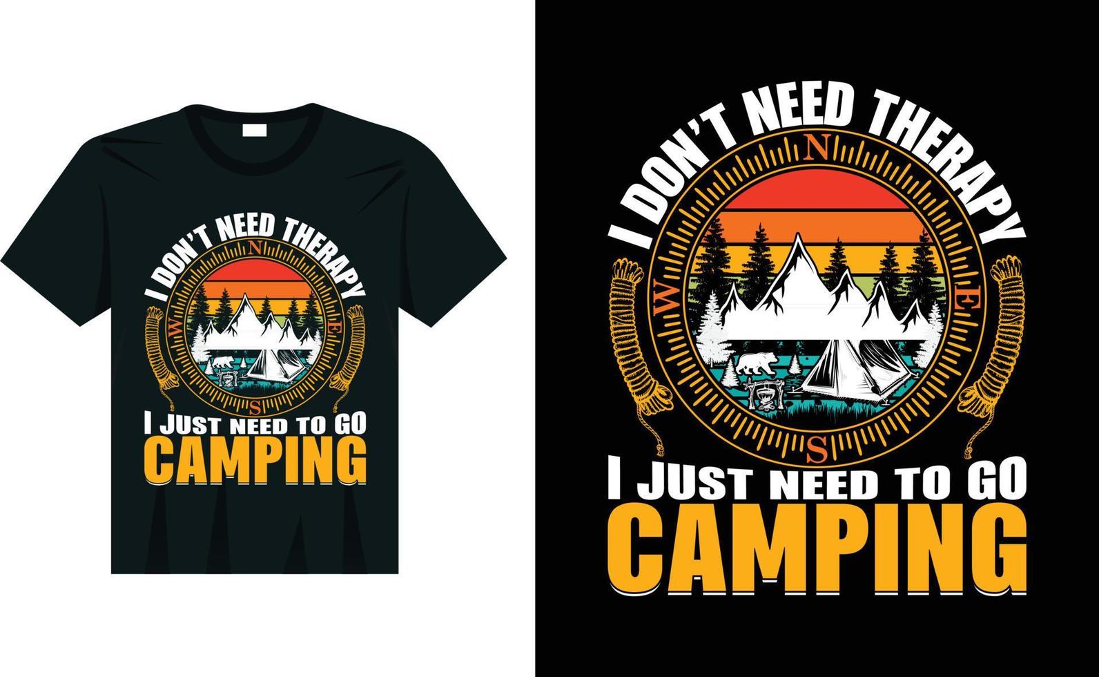 I don't need therapy i just need to go camping funny camper t shirt vector