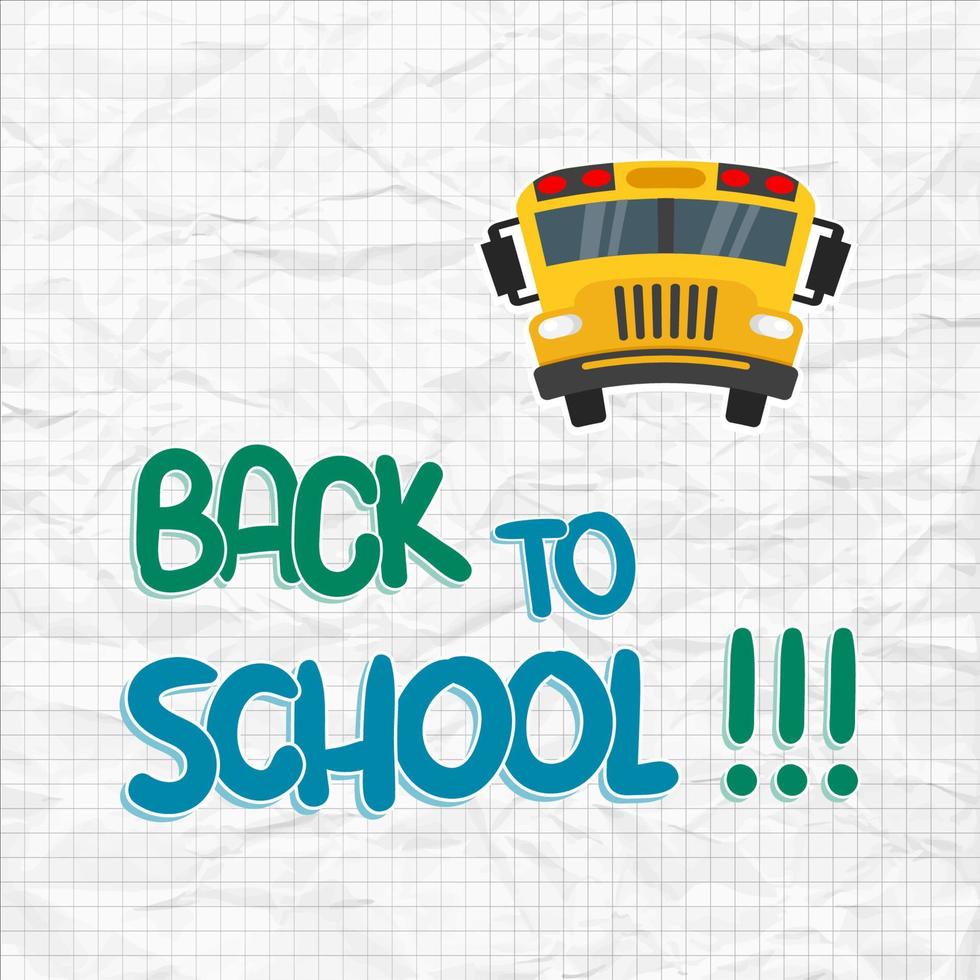 Back to school. Poster or banner back to school. School bus on crumpled paper. Vector design. Eps10