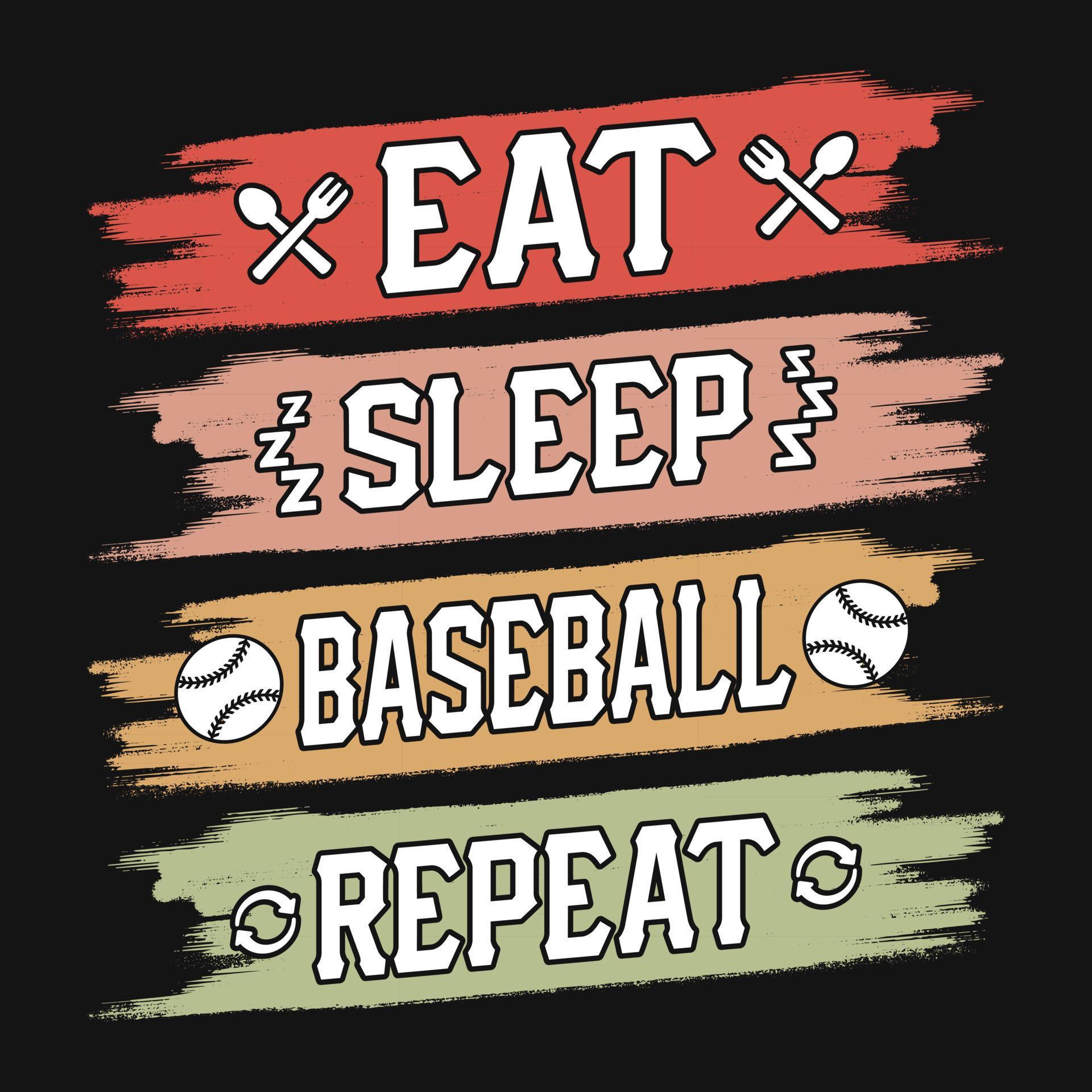 Eat Sleep Baseball repeat - baseball t shirt design, vector, poster or