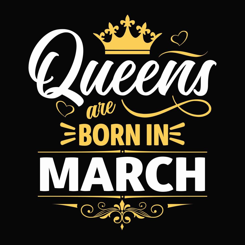 Kings are born in March - t-shirt, typography, ornament vector - Good for kids or birthday boys, scrap booking, posters, greeting cards, banners, textiles, or gifts, clothes