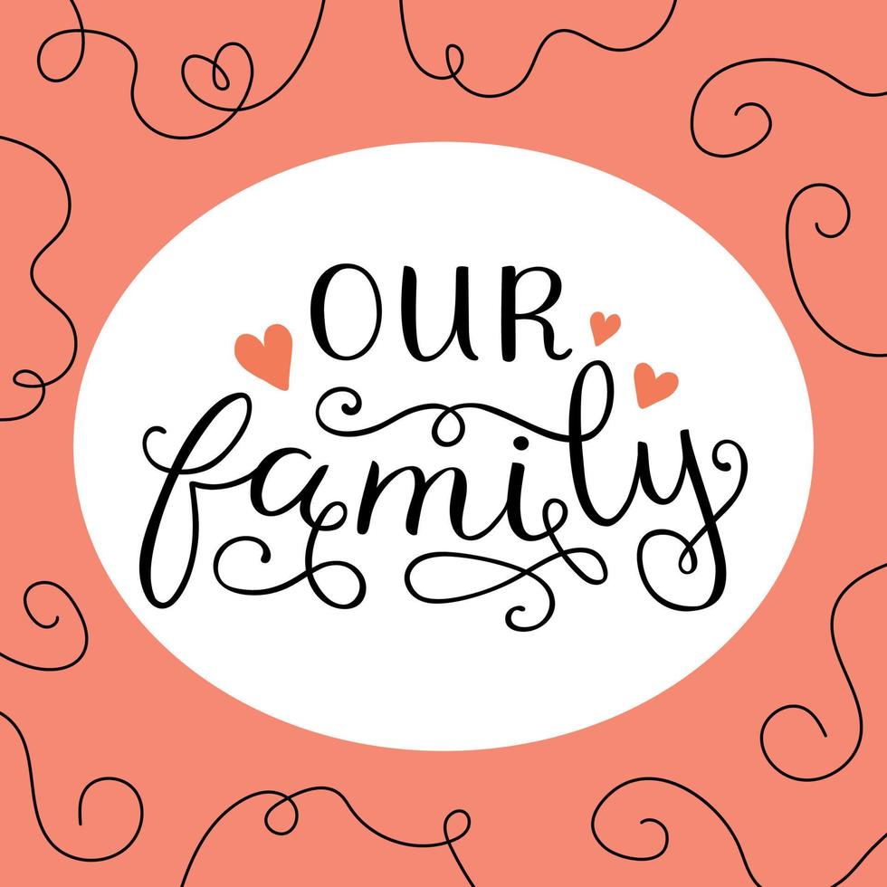 Our family inscription is in handwritten font in a pink frame vector
