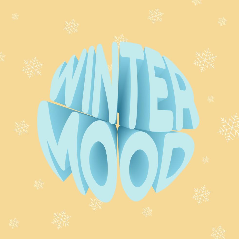 Winter mood 3d text. Soft and cute vector typography print with snowflares. Perfect for postcards, stationery and winter surface design