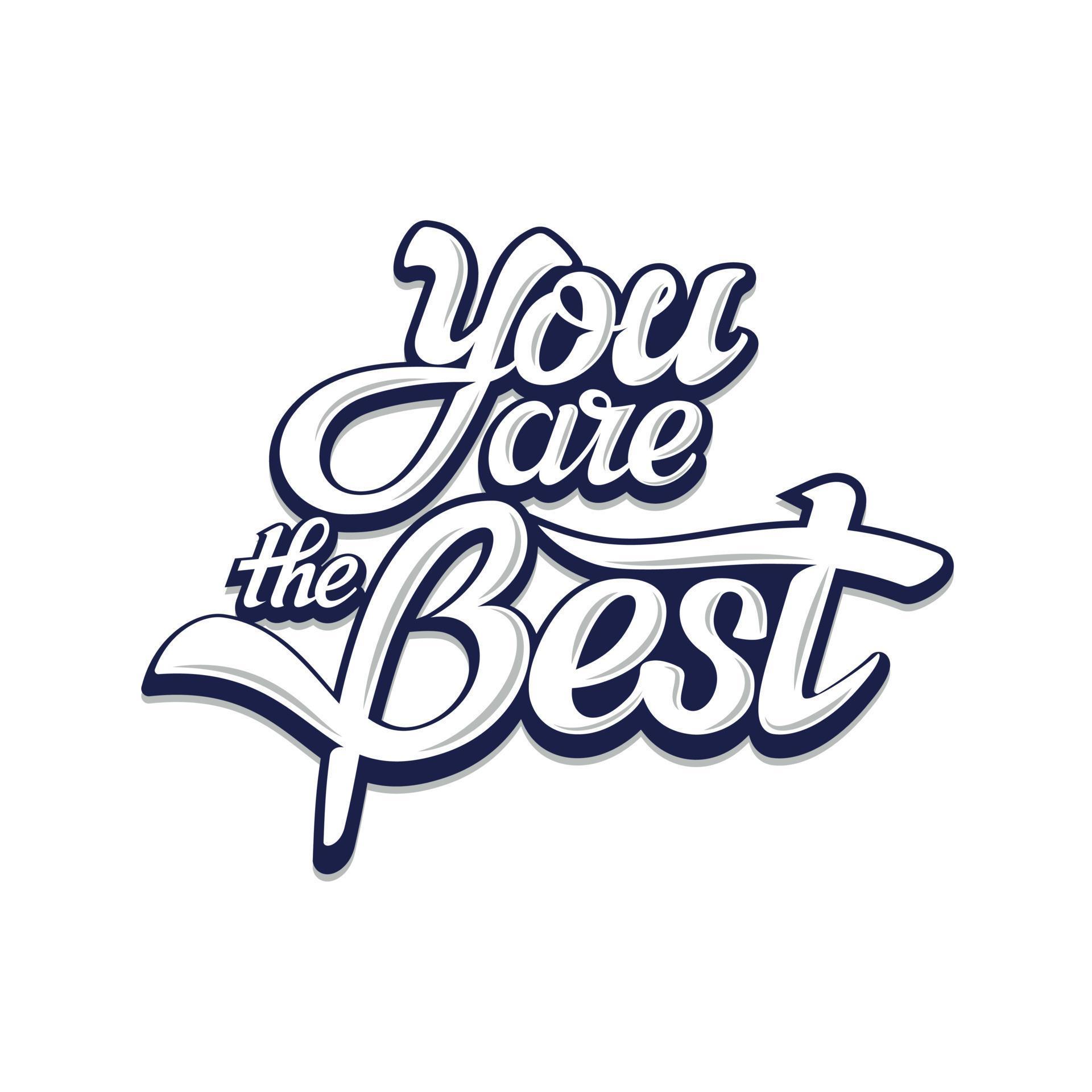 You are the best typography design vector. Suitable for design element