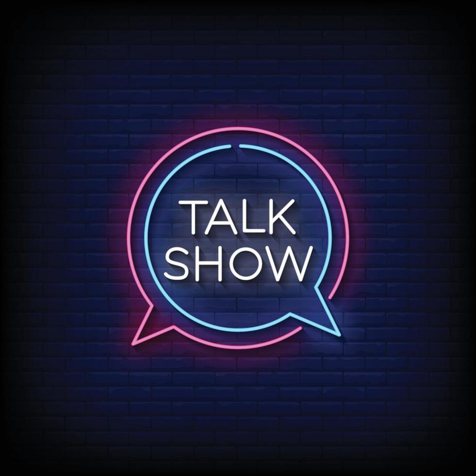 Neon Sign talk show with Brick Wall Background vector