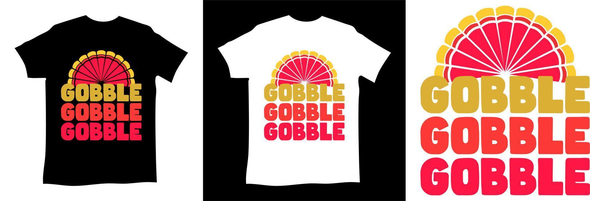 Gobble Gobble Funny Cute Thanksgiving turkey design vector