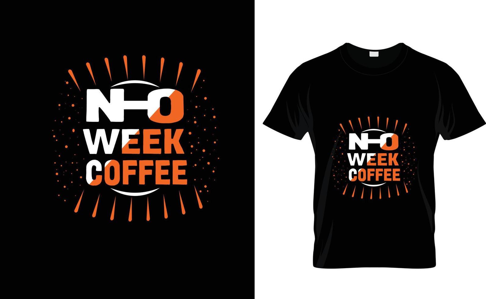 no semana cafe...camiseta personalizada vector