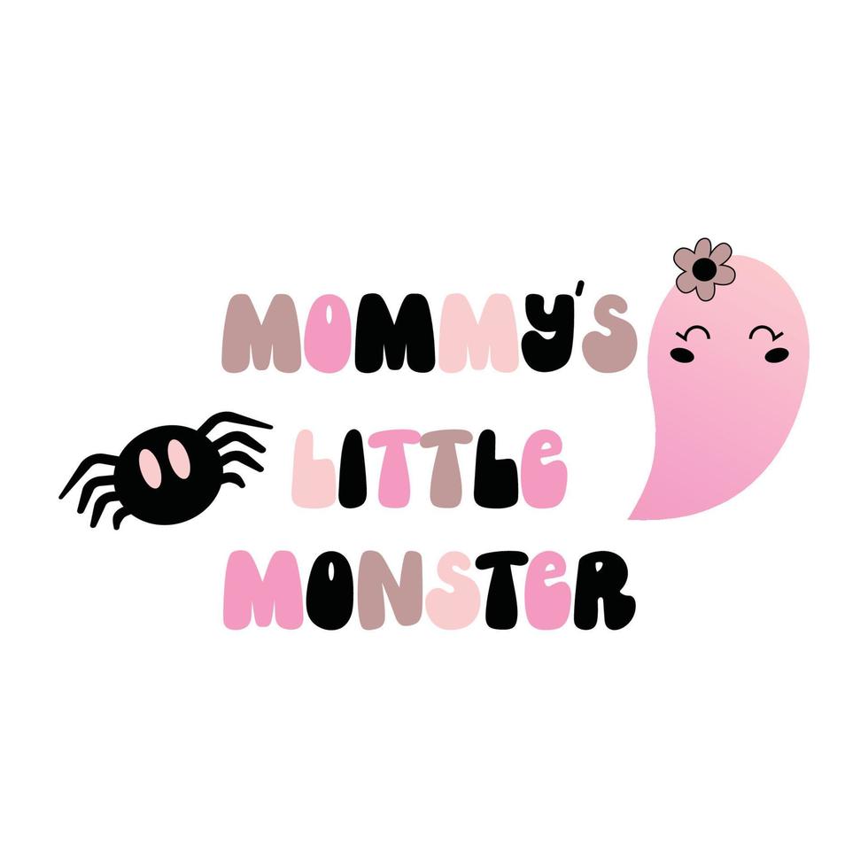 Mommys little monster. Pink cute halloween ghost with quote. Vector illustration. Great for kids and home decor projects.