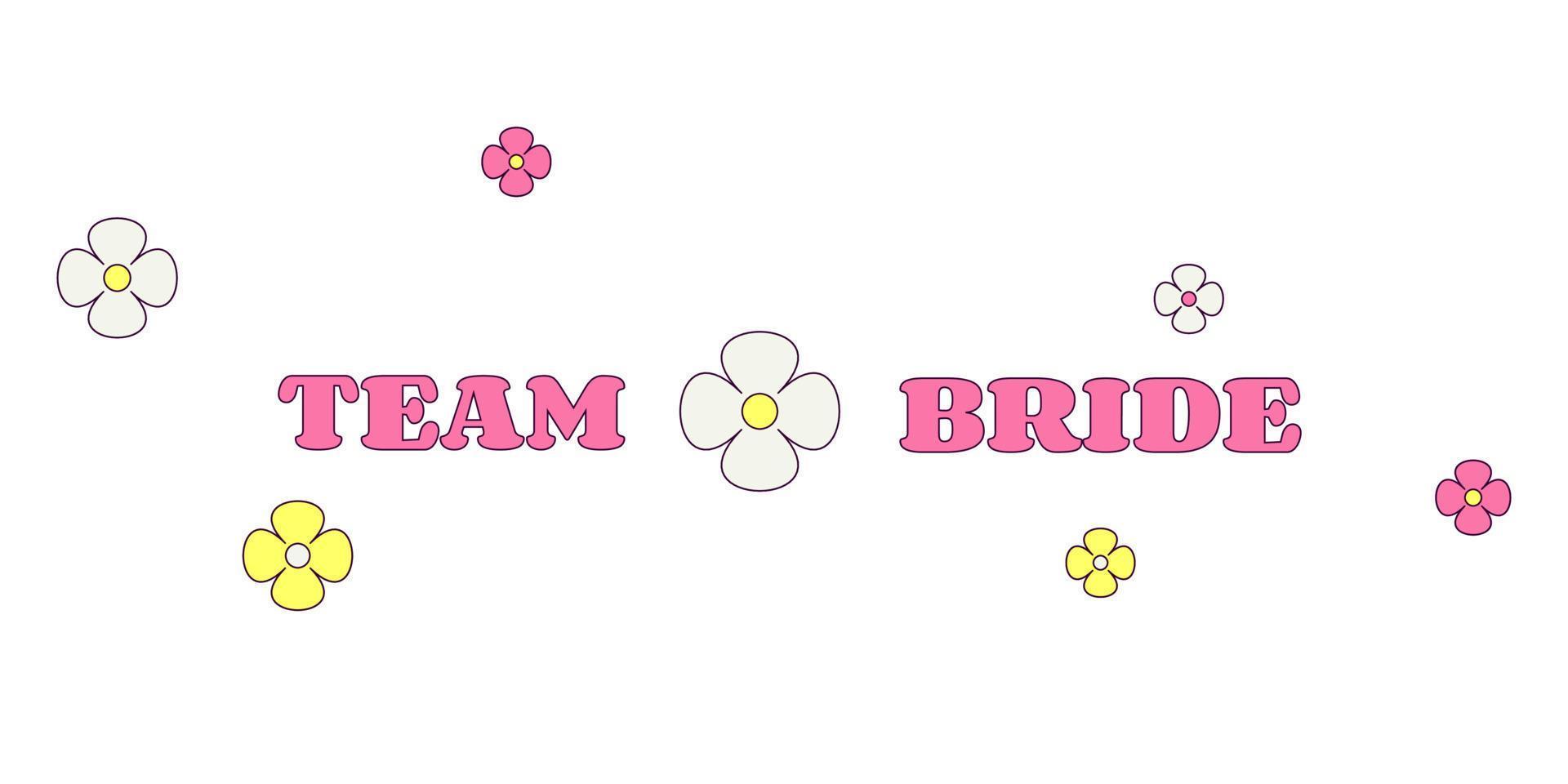 Team Bride witch Flowers Bachelorette Party Temporary Sticker or Badge vector