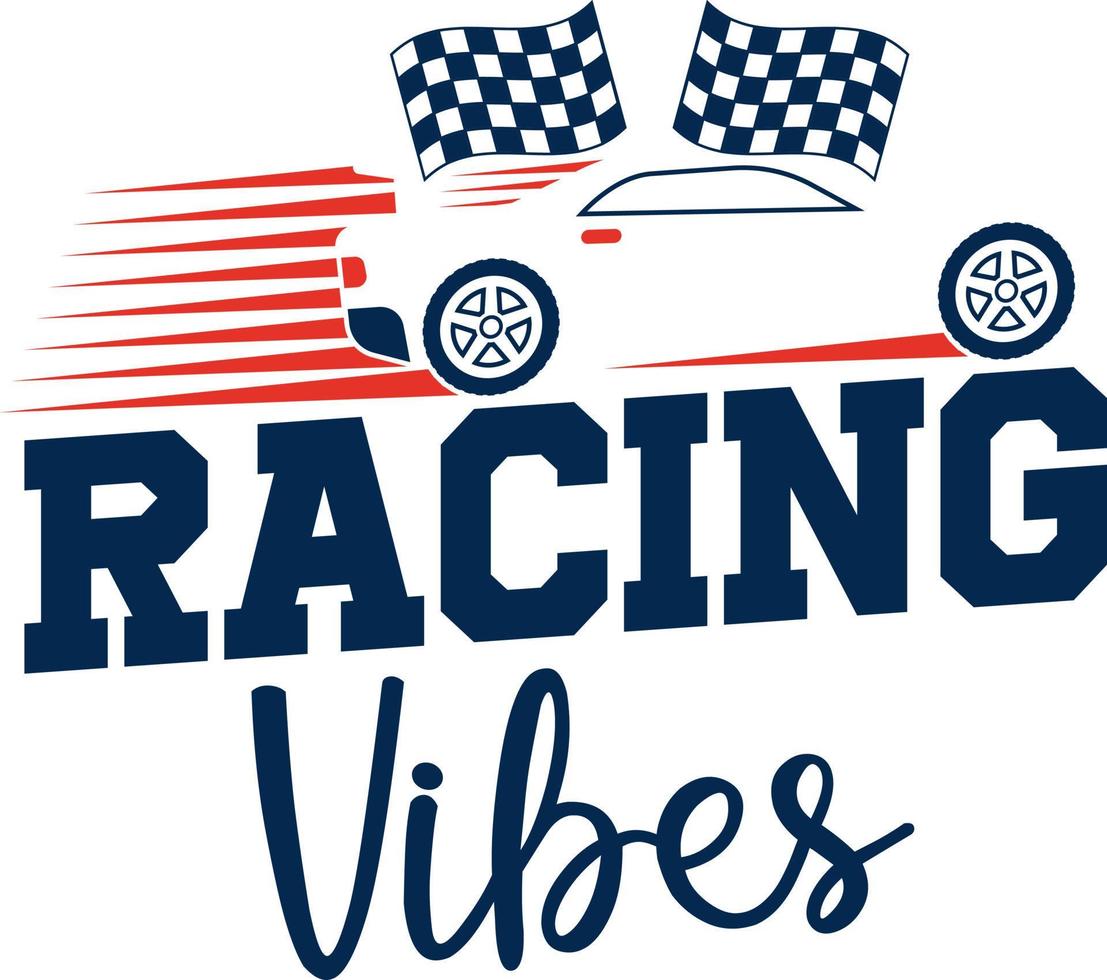 Racing vibes. Car racing quote, racing saying vector design for t shirt, sticker, print, postcard, poster. Sport Car racing with adventures slogan