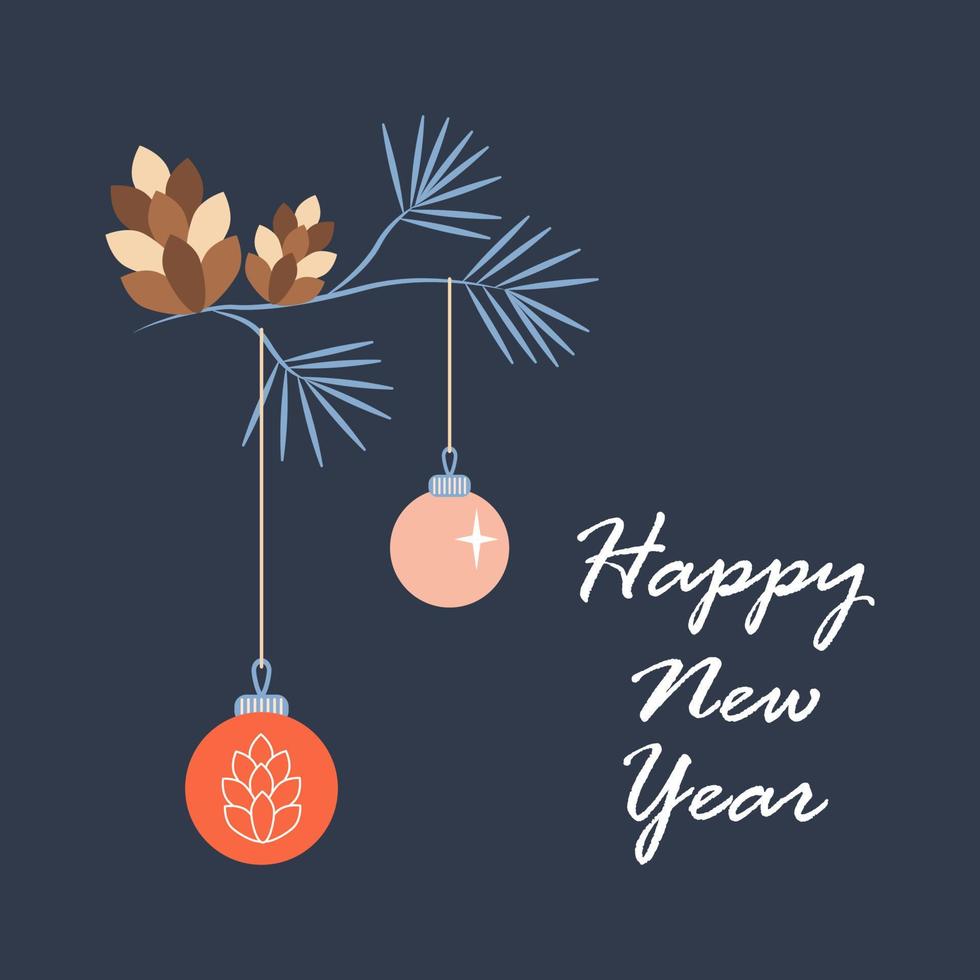 card a Happy New Year with Pine Branch and Balls. vector illustration