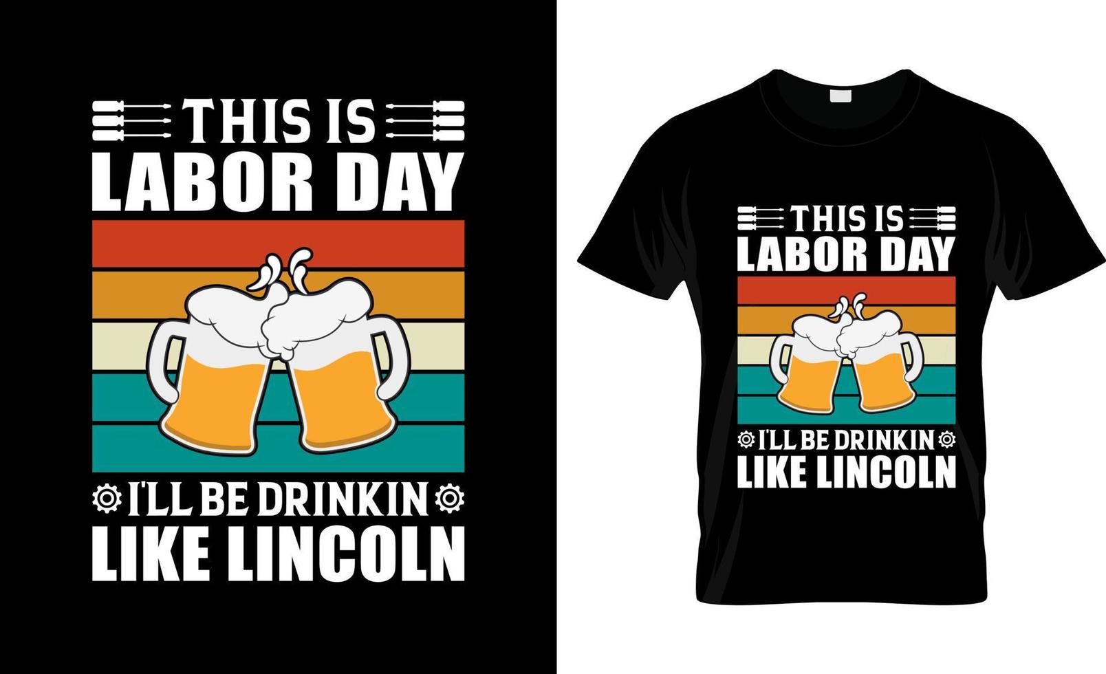 Labor Day t-shirt design, Labor Day t-shirt slogan and apparel design, Labor Day typography, Labor Day vector, Labor Day illustration vector