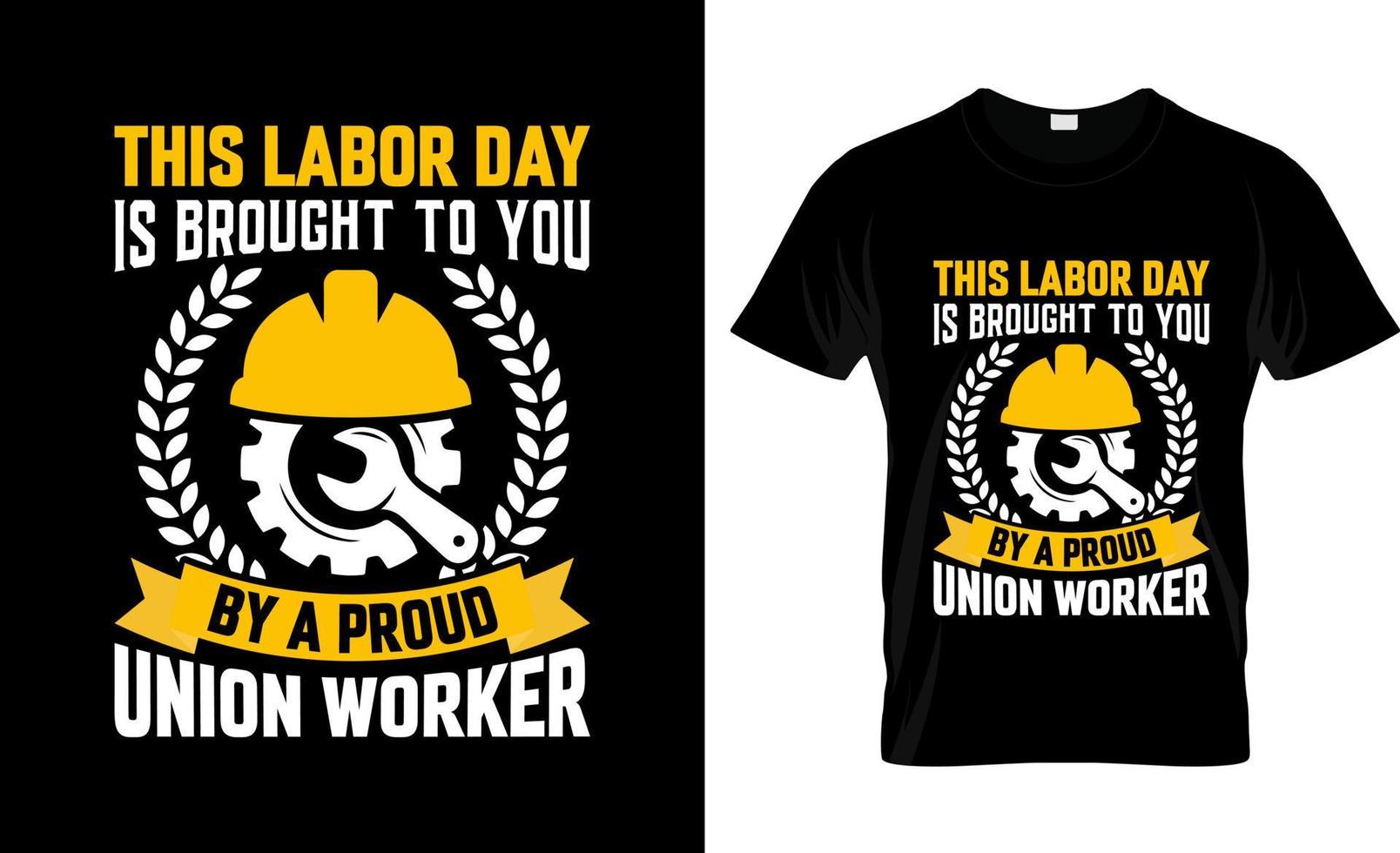 Labor Day t-shirt design, Labor Day t-shirt slogan and apparel design, Labor Day typography, Labor Day vector, Labor Day illustration vector