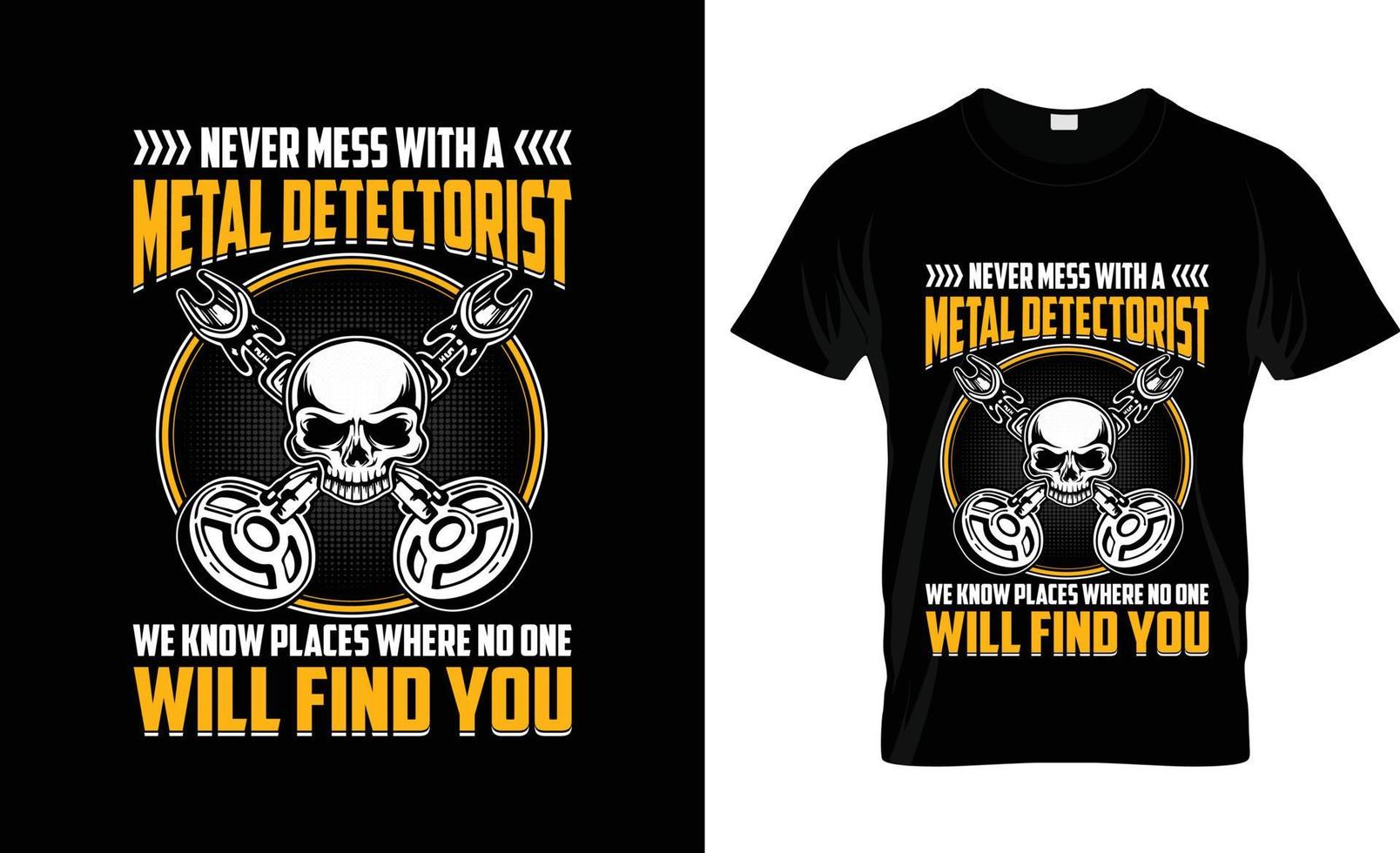 Metal Detector t-shirt design, Metal Detector t-shirt slogan and apparel design, Metal Detector typography, Metal Detector vector, Metal Detector illustration vector