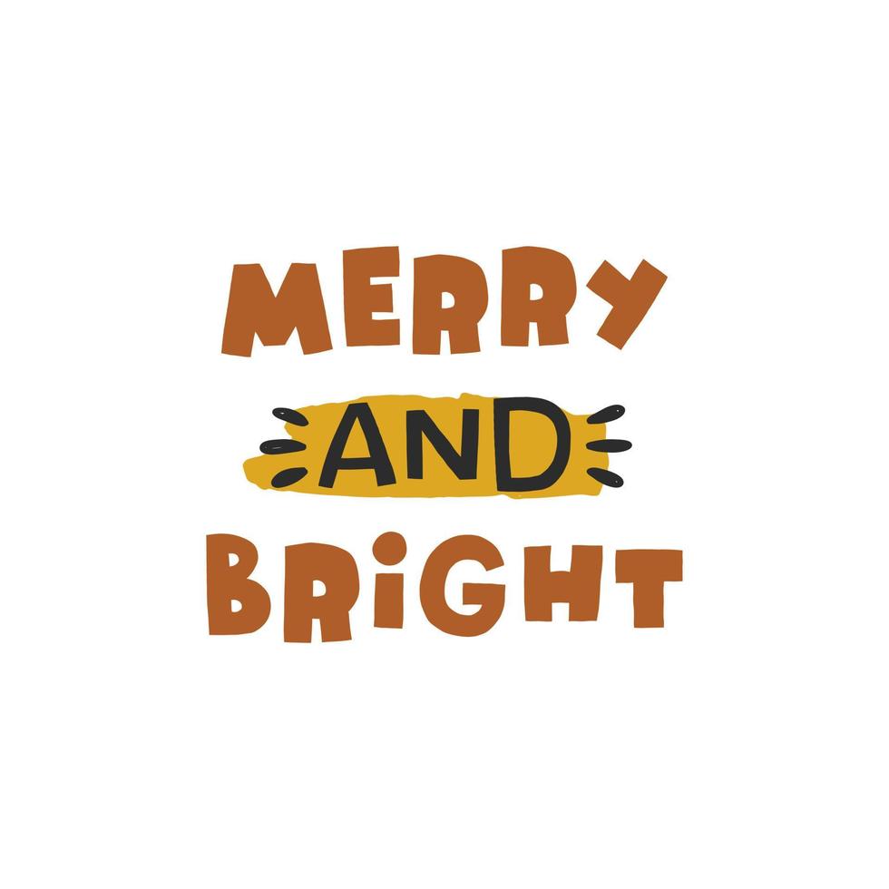 Merry an bright. Christmas lettering. Hand drawn illustration in cartoon style. Cute concept for xmas. Illustration for the design postcard, textiles, apparel, decor vector