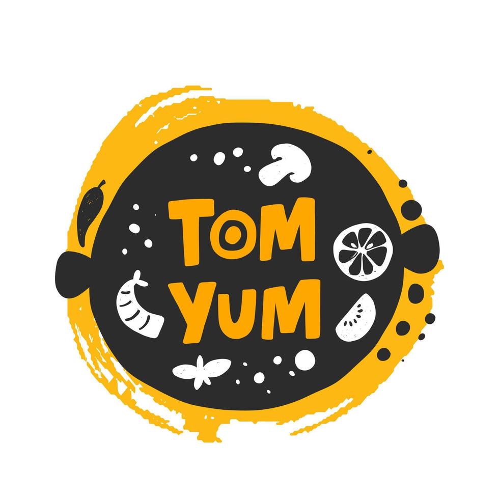 Tom yum hand drawn vector illustration. Spicy thai soup illustration with stylized lettering. Plate with mushrooms and seafood on yellow background. Restaurant menu,  poster design