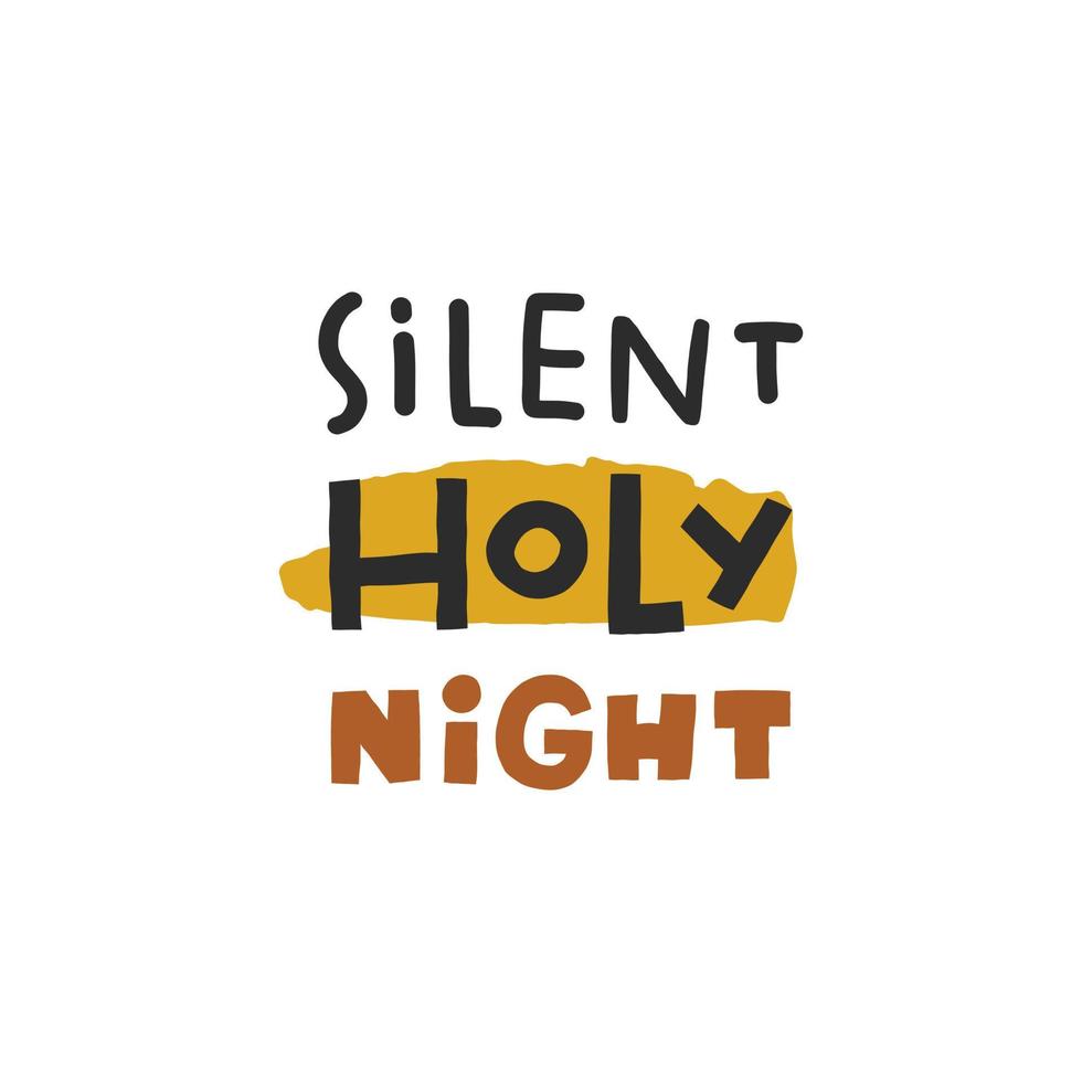 Silent holy night. Christmas lettering. Hand drawn illustration in cartoon style. Cute concept for xmas. Illustration for the design postcard, textiles, apparel, decor vector