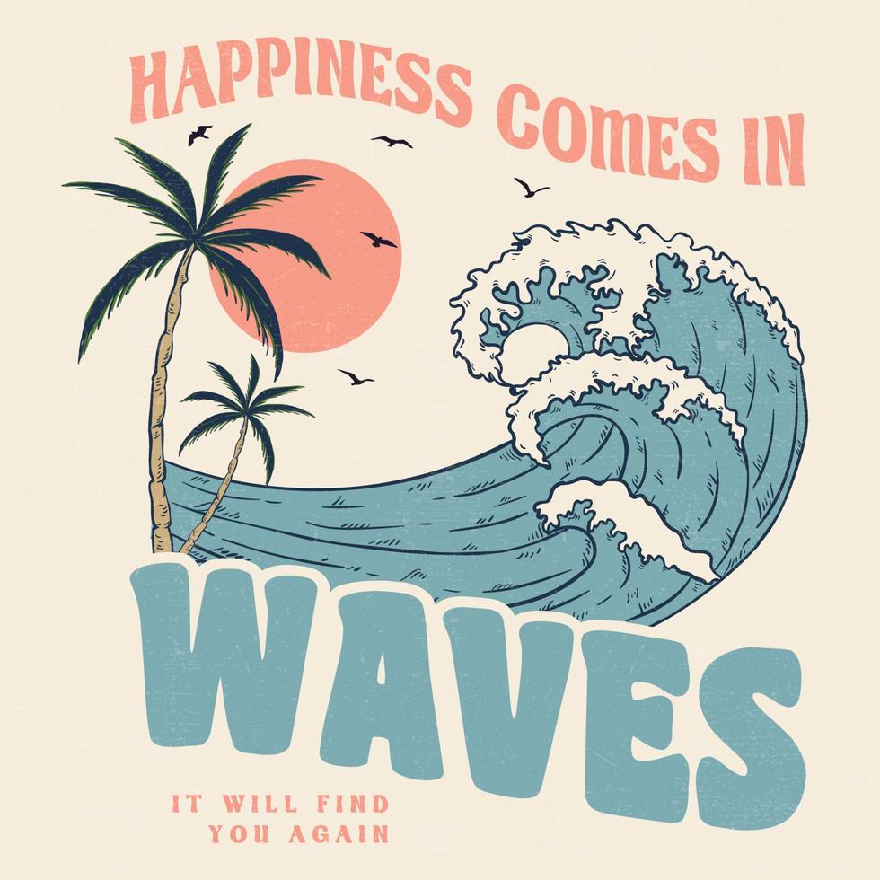 la felicidad viene en oleadas, texto de verano con ilustraciones vectoriales de ondas. Ilustración de vector de onda de playa de verano.