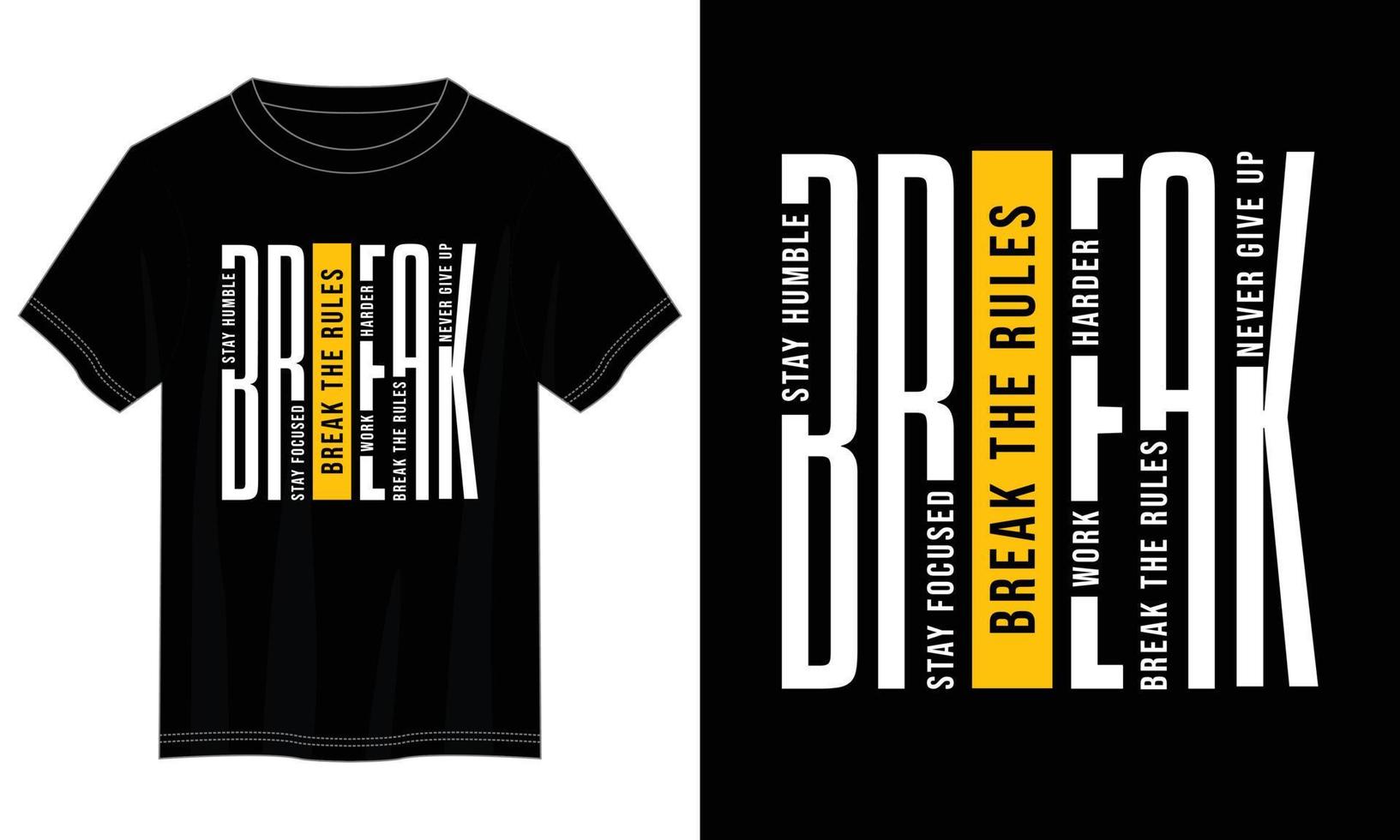 break the rules typography t shirt design, motivational typography t shirt design, inspirational quotes t-shirt design vector