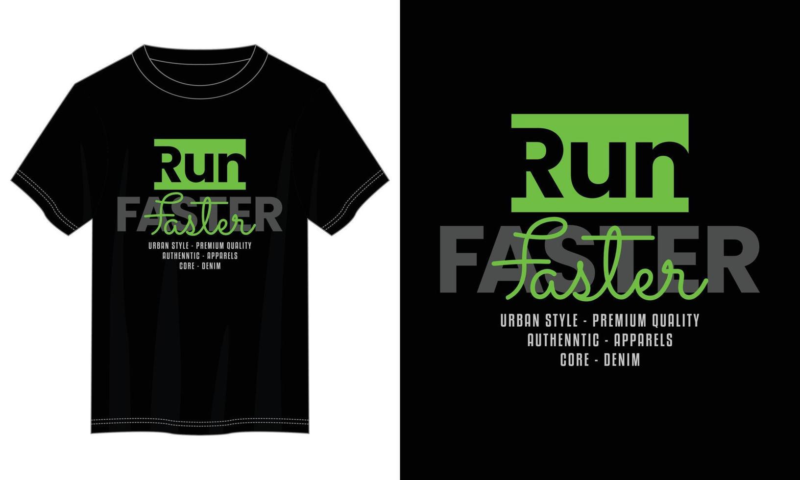run faster typography t shirt design, motivational typography t shirt design, inspirational quotes t-shirt design vector