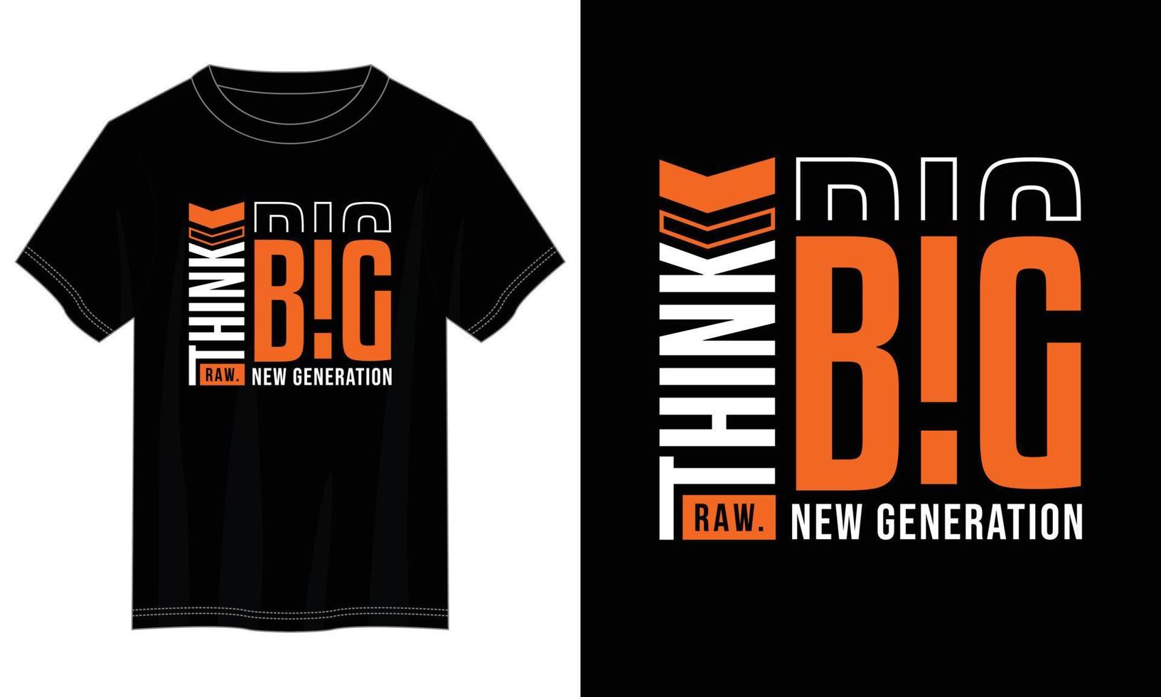 think big typography t shirt design, motivational typography t shirt design, inspirational quotes t-shirt design vector