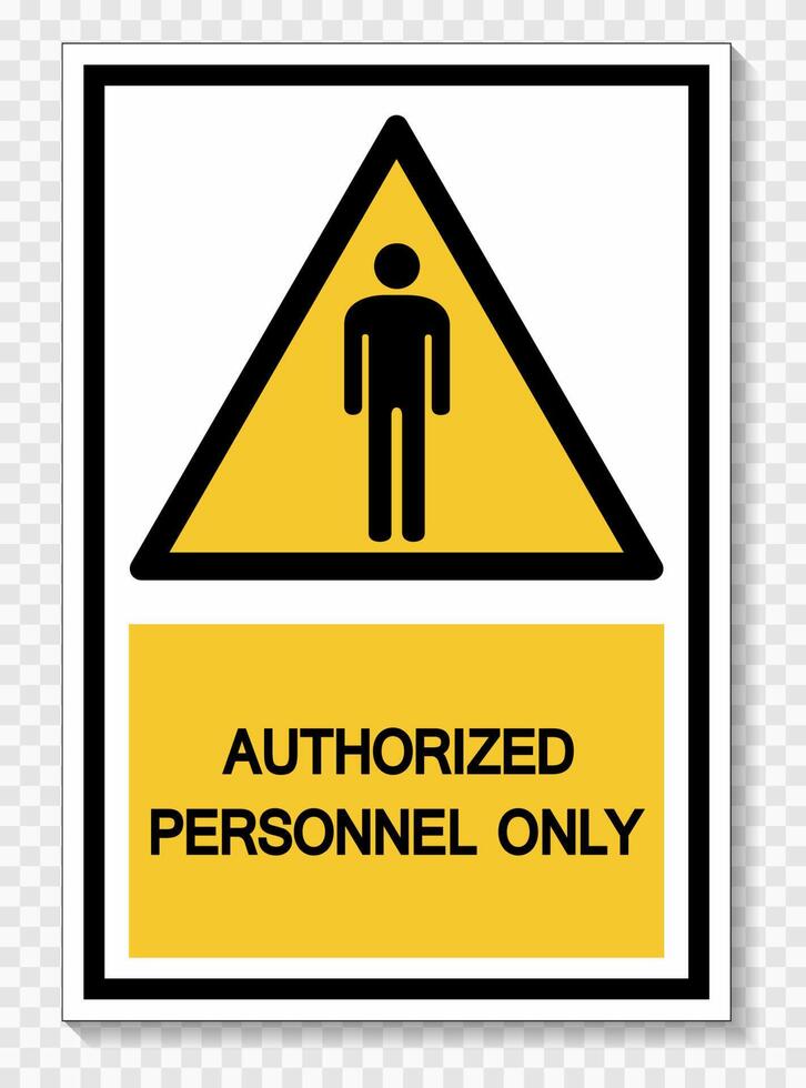 Authorized personnel only Symbol Sign Isolate On White Background,Vector Illustration EPS.10 vector