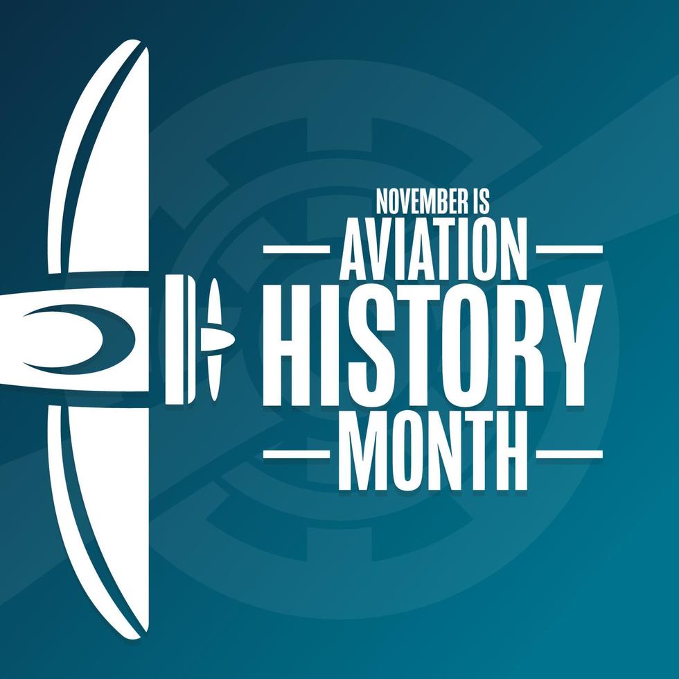 November is Aviation History Month. Holiday concept. Template for background, banner, card, poster with text inscription. Vector EPS10 illustration.