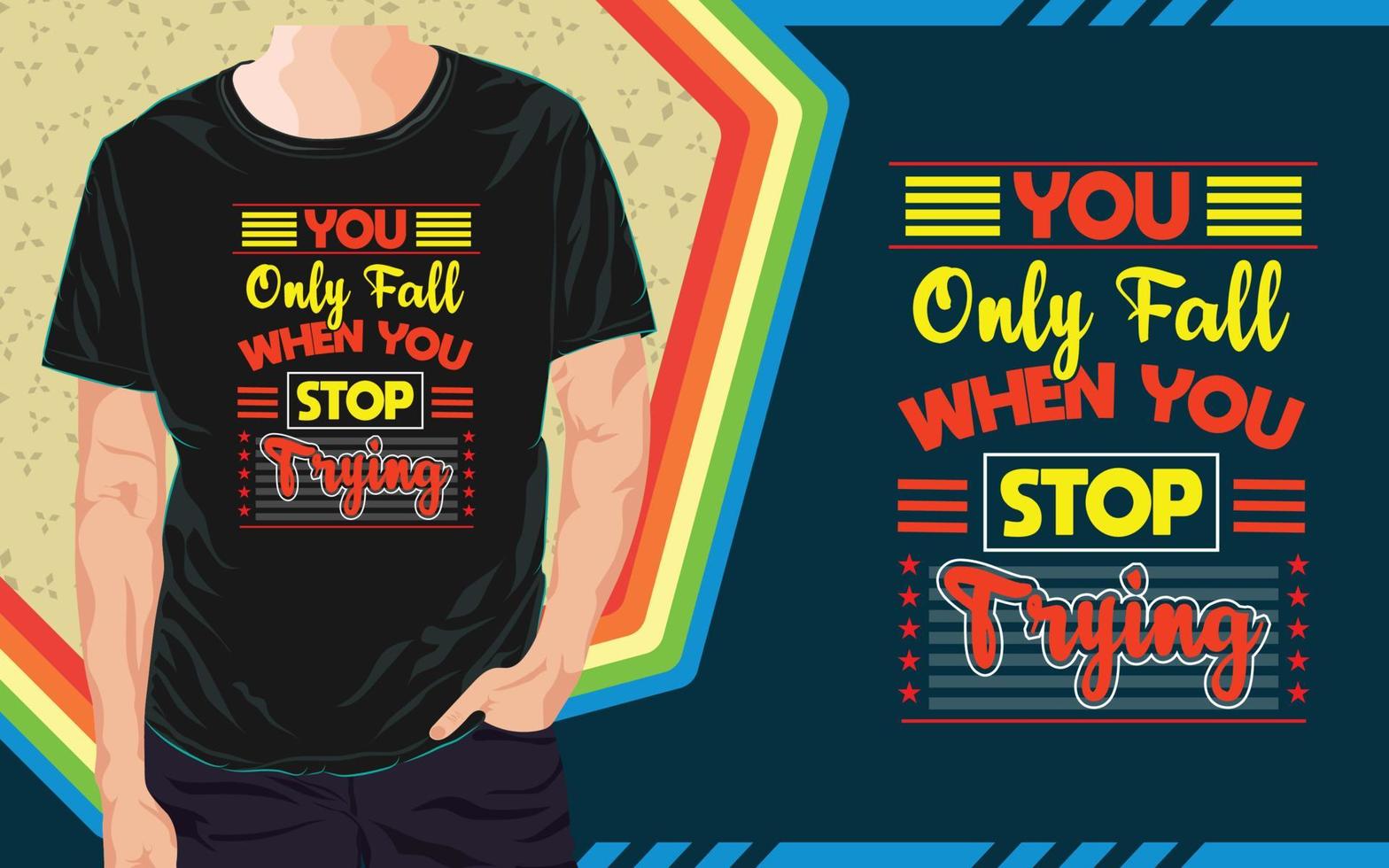 Typography motivational T Shirt design vector