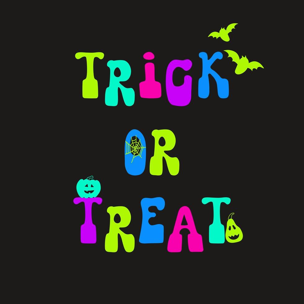 The quote Trick or Treat with a pumpkins, web and bats for halloween in neon colors. vector
