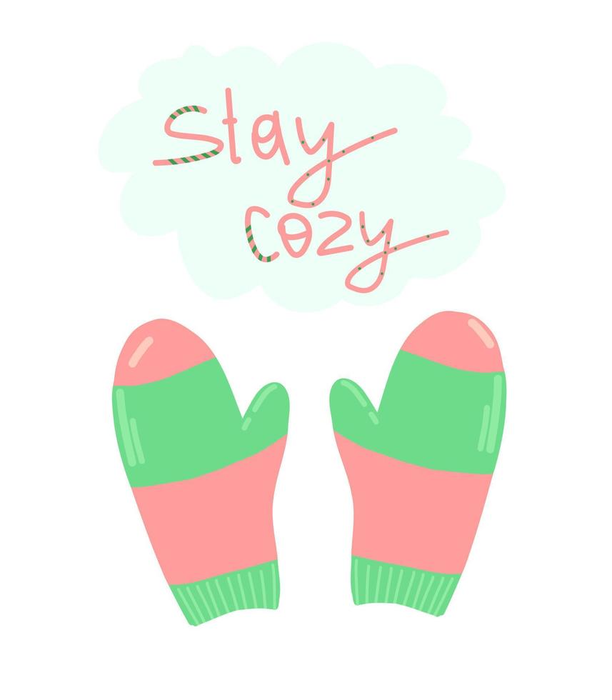 Cozy postcard with mittens.Pink and green mittens on illustration for postcard, poster, print on mugs, clothing vector