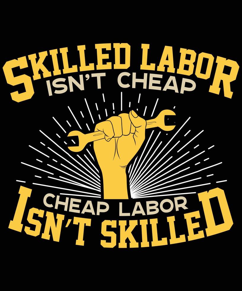 Happy Labor Day, Labor Day T Shirt Design vector